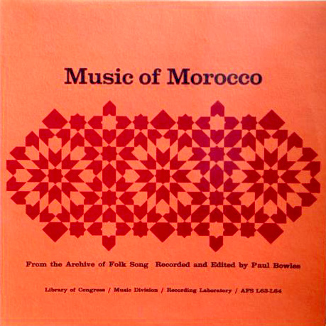 music of morocco – from the archive of folk song (recorded and edited by paul bowles)